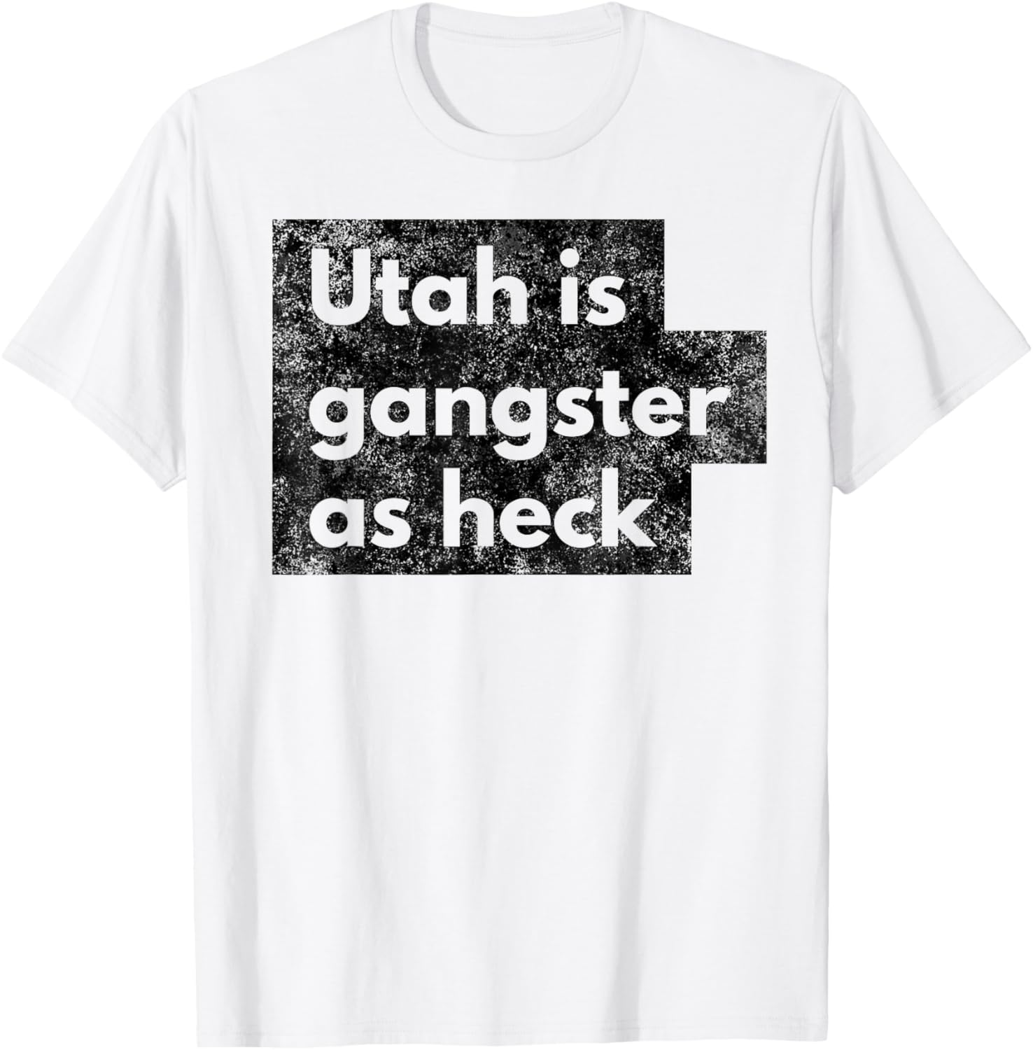 Funny Utah Gangster as Heck Salt Lake LDS Mormon Joke Gift T-Shirt - T-Shirt | White