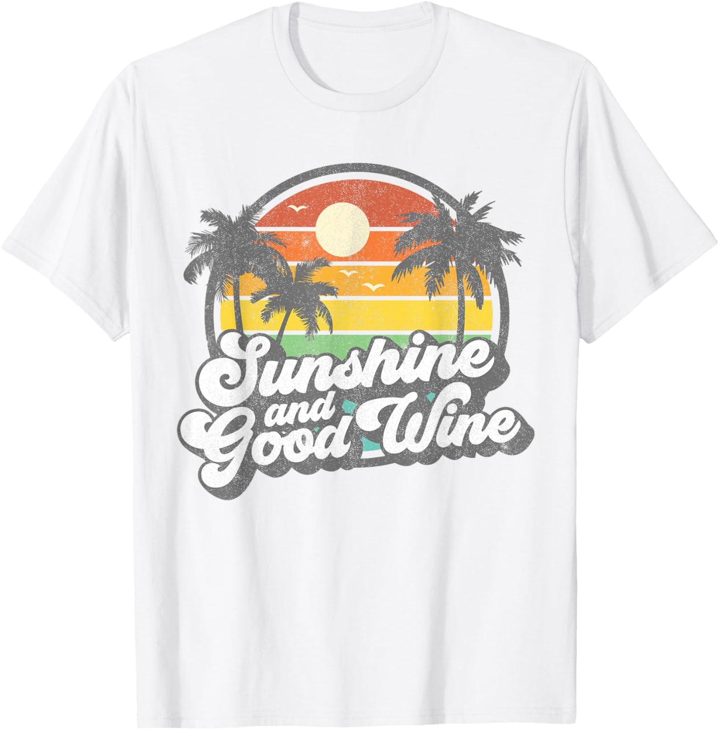 Sunshine And Good Wine Beach Retro 70s Vintage Vacation Gift T-Shirt - T-Shirt | White
