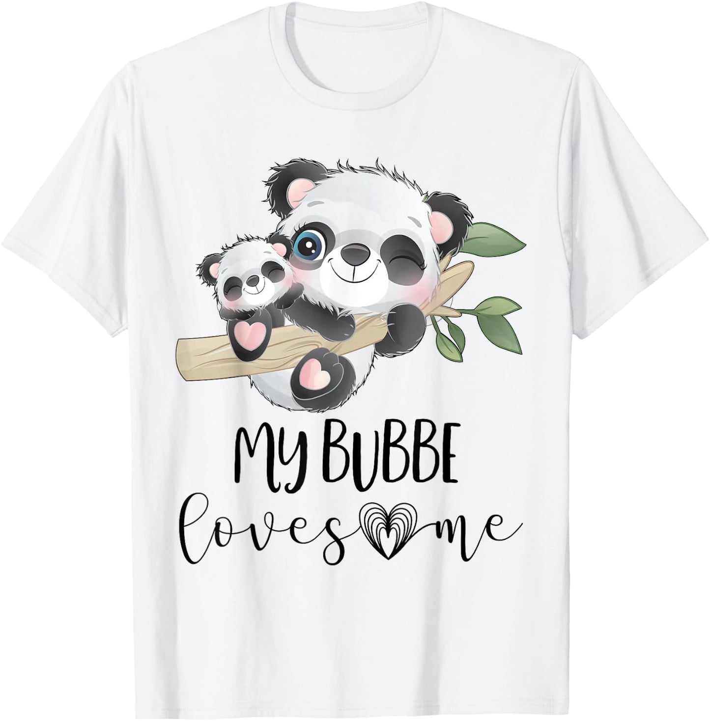 My Bubbe Loves Me Granddaughter or Grandson Gift Cute Panda T-Shirt - T-Shirt | White