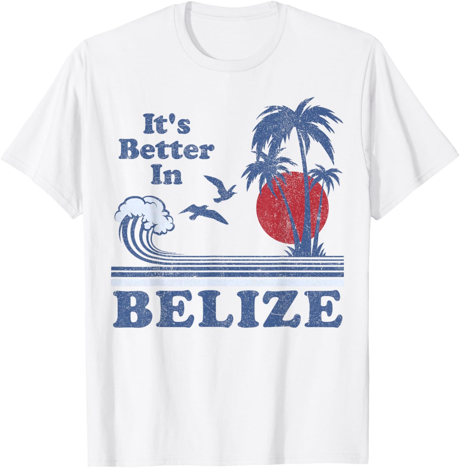 It's Better In Belize Beach Vacation Retro Vintage 80's 70's T-Shirt - T-Shirt | White
