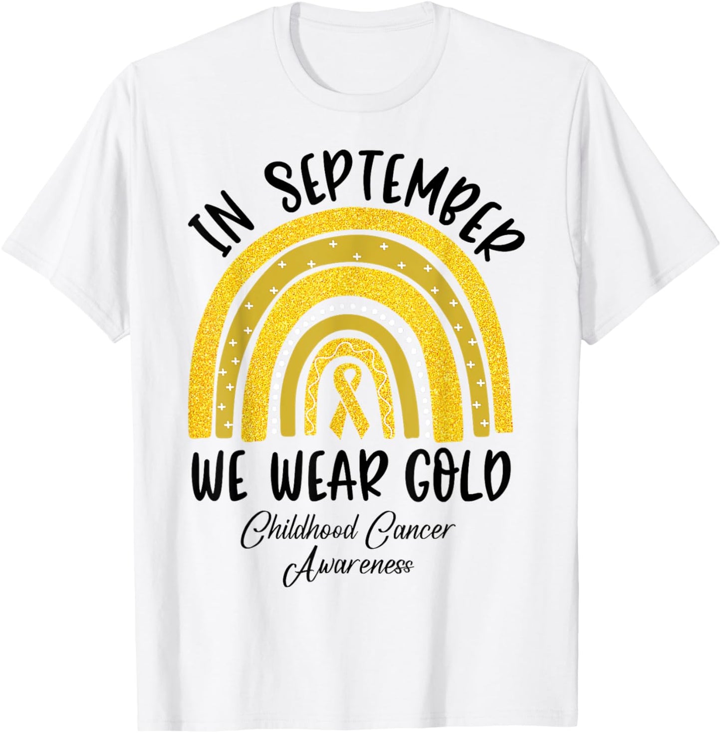 In September We Wear Gold Childhood Cancer Awareness Giits T-Shirt - T-Shirt | White