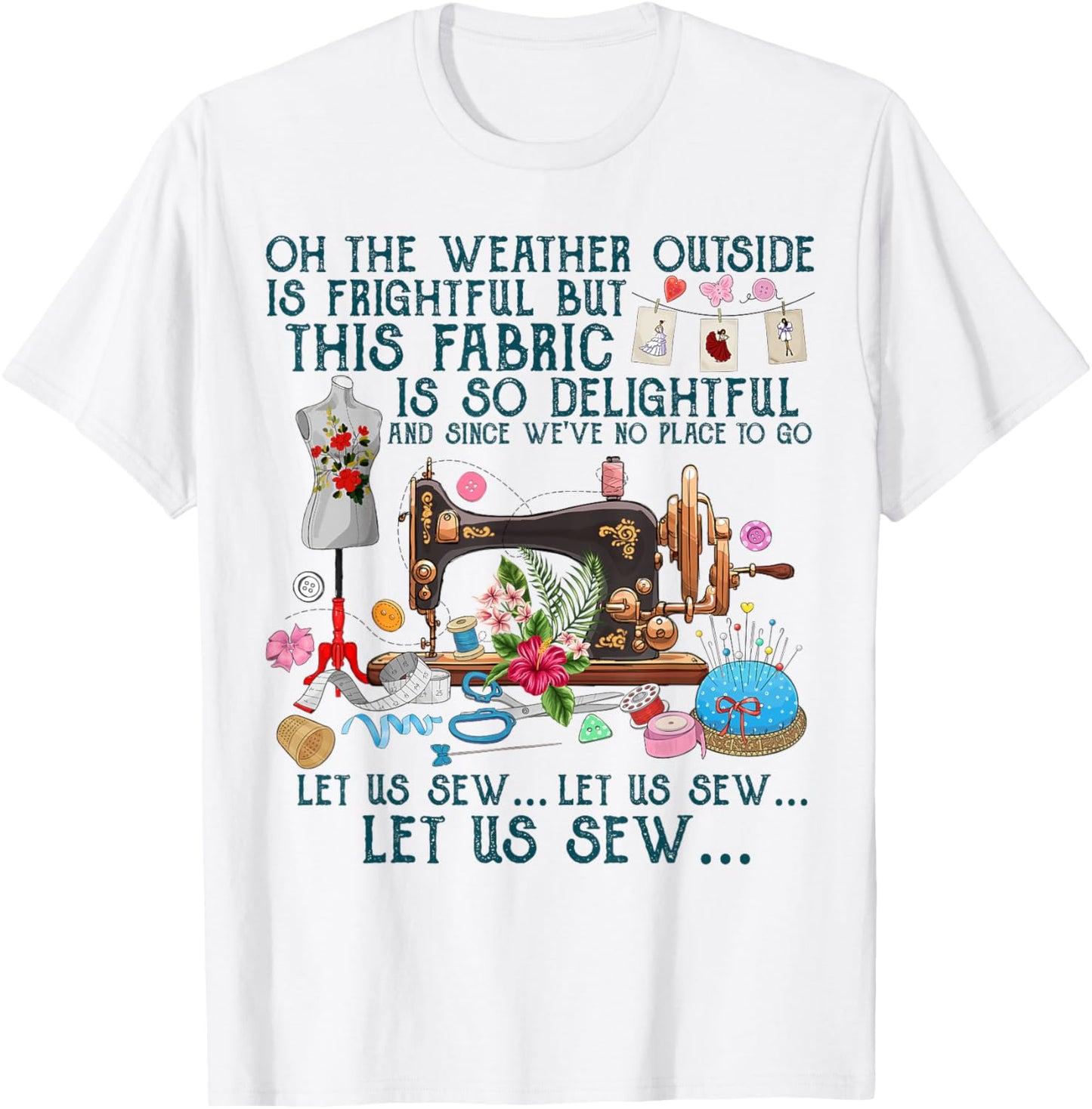 Let Us Sew Sewing Quilting T-Shirt - T-Shirt | White