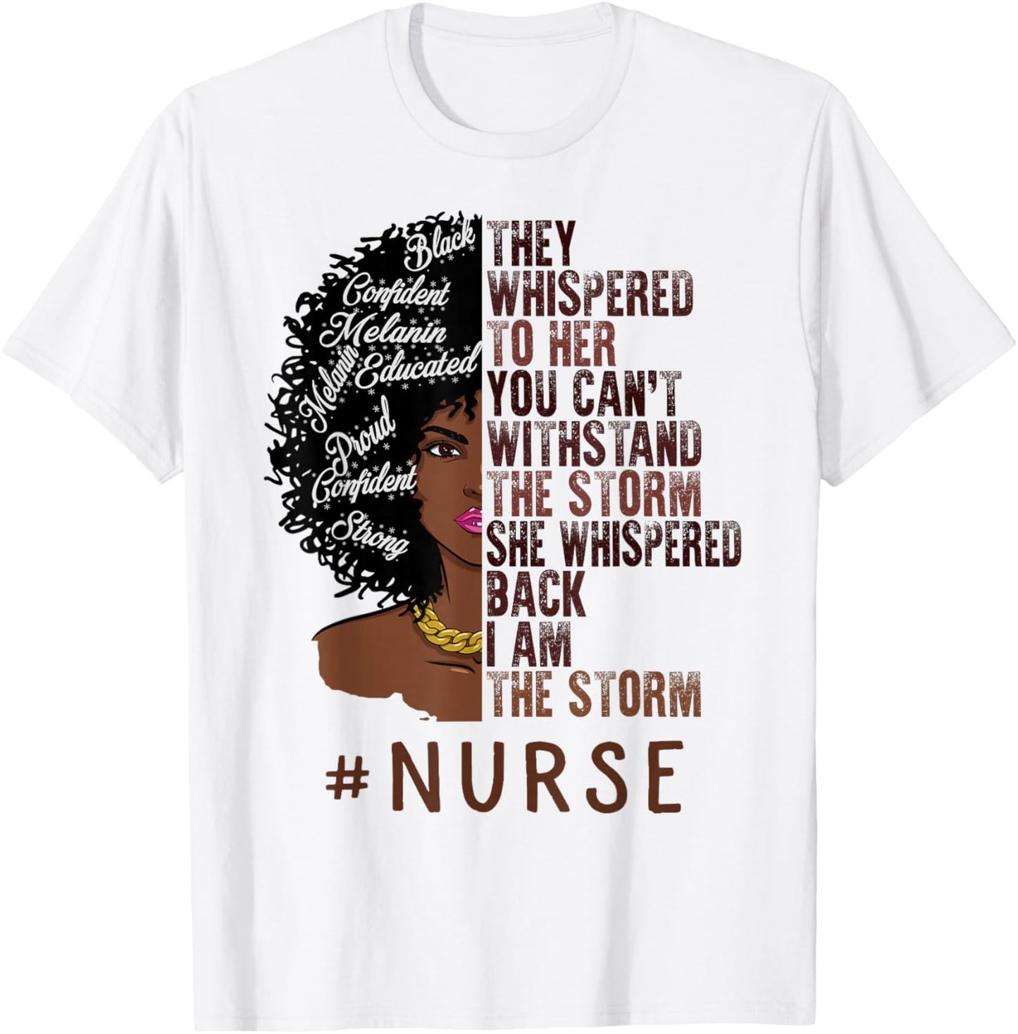 I Am The Storm Nurse apparel African American Women T-Shirt - T-Shirt | White