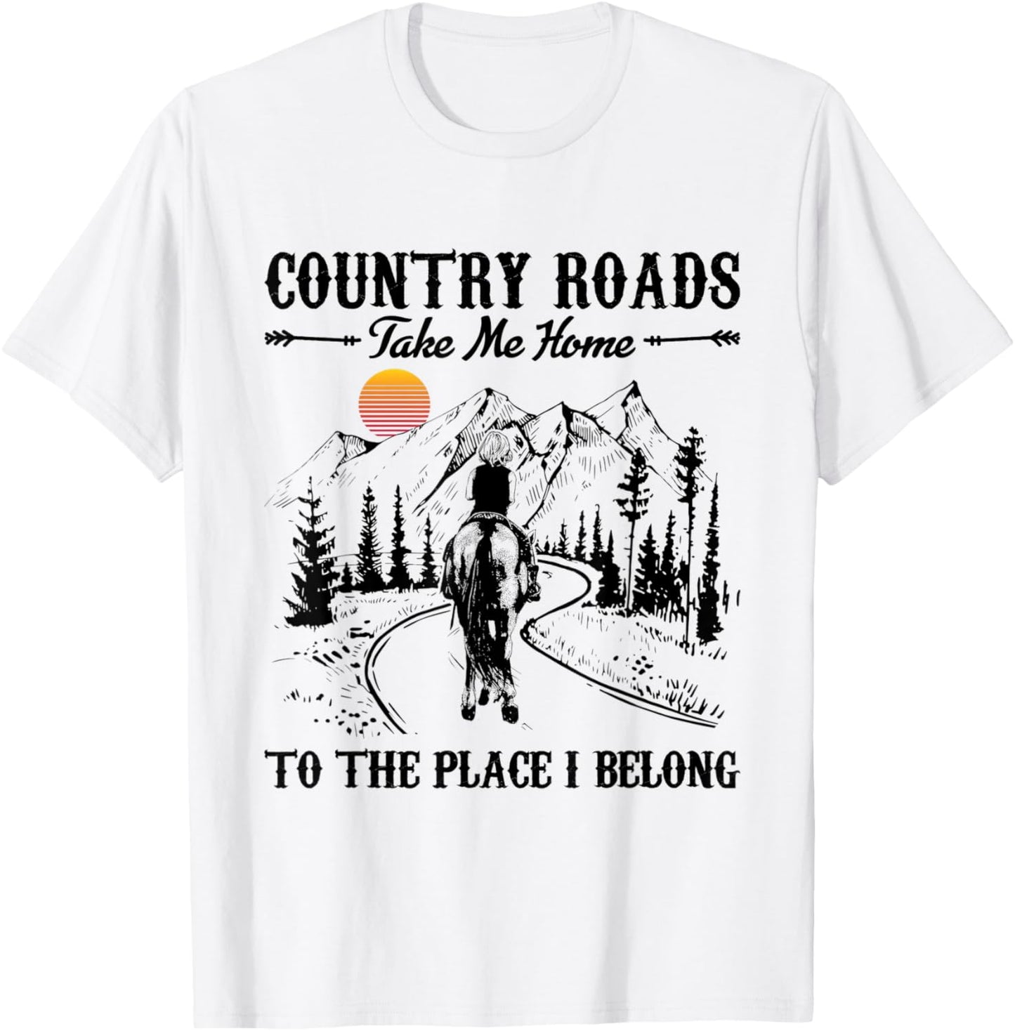 Horse Lover Gift Country Roads Take Me Home Horse Riding T-Shirt - T-Shirt | White