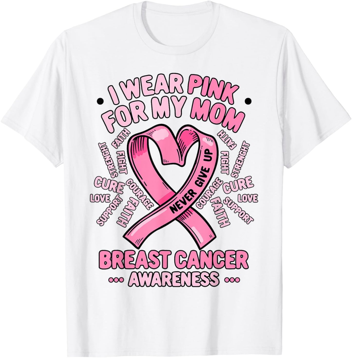 I Wear Pink For My Mom Breast Cancer Awareness Month T-Shirt - T-Shirt | White