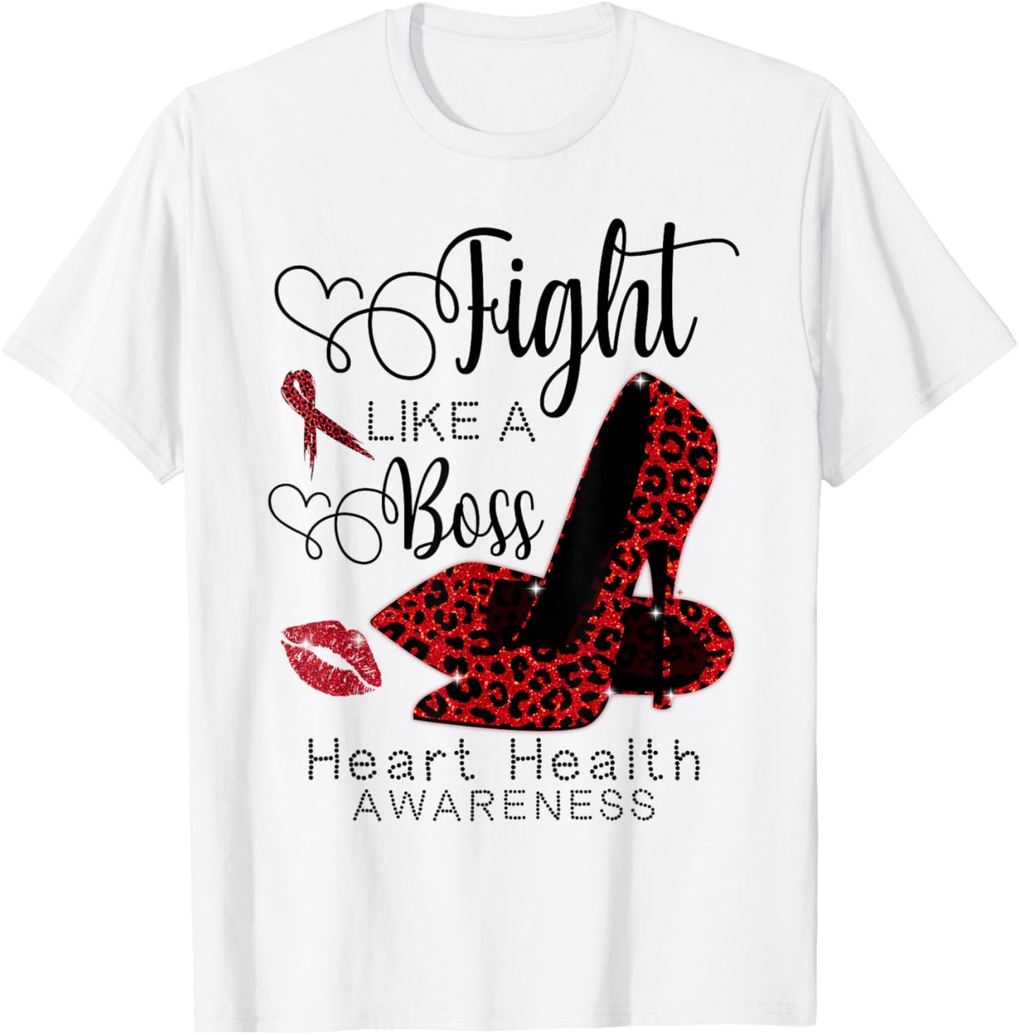 Red Leopard Heels Fight Like A Boss Heart Health Awareness T-Shirt - T-Shirt | White