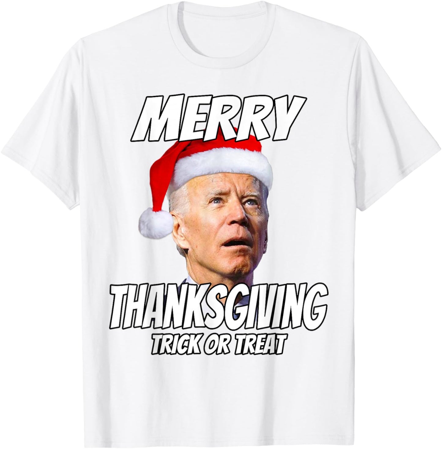 Funny Joe Biden Merry Thanksgiving Trick Or Treat T-Shirt - T-Shirt | White