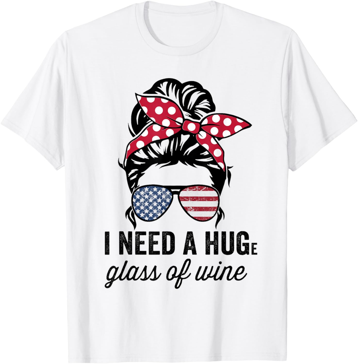 I Need A Huge Glass Of Wine - Funny Ladies Wine Lover T-Shirt - T-Shirt | White