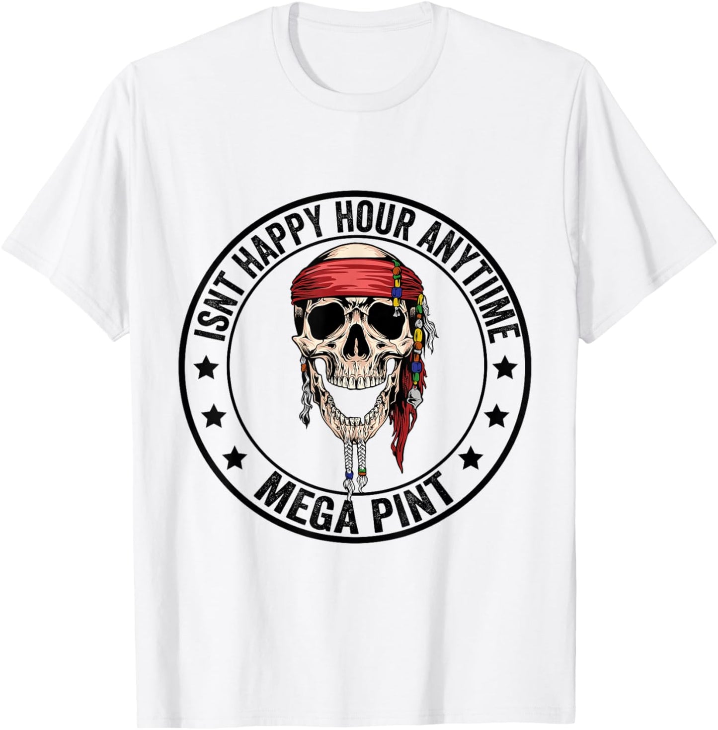 Hearsay Isnt Happy Hour Anytime Mega Pint T-Shirt - T-Shirt | White