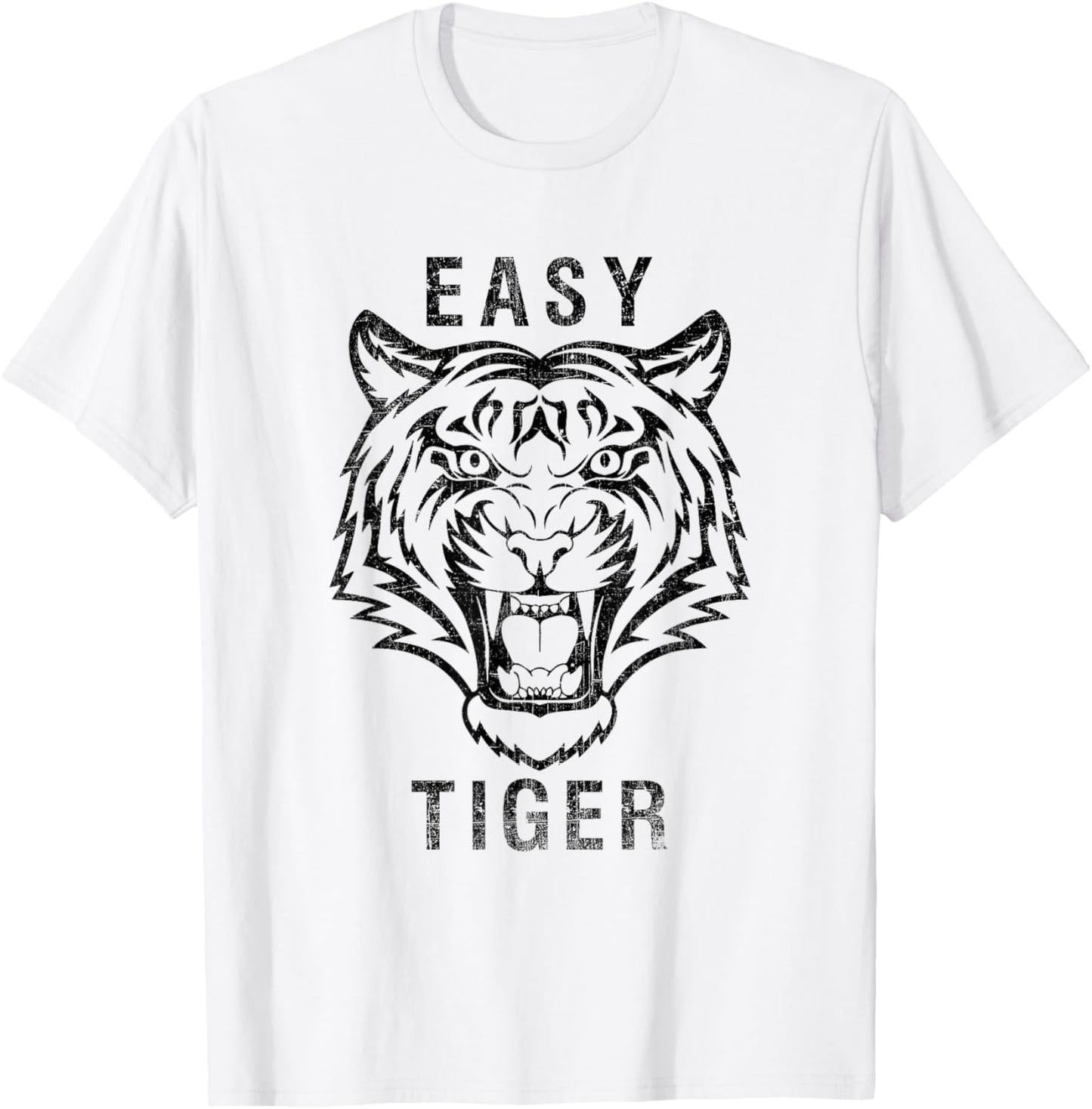 Easy Tiger Cool Tiger Face - Animal Print for Tiger Lovers T-Shirt - T-Shirt | White