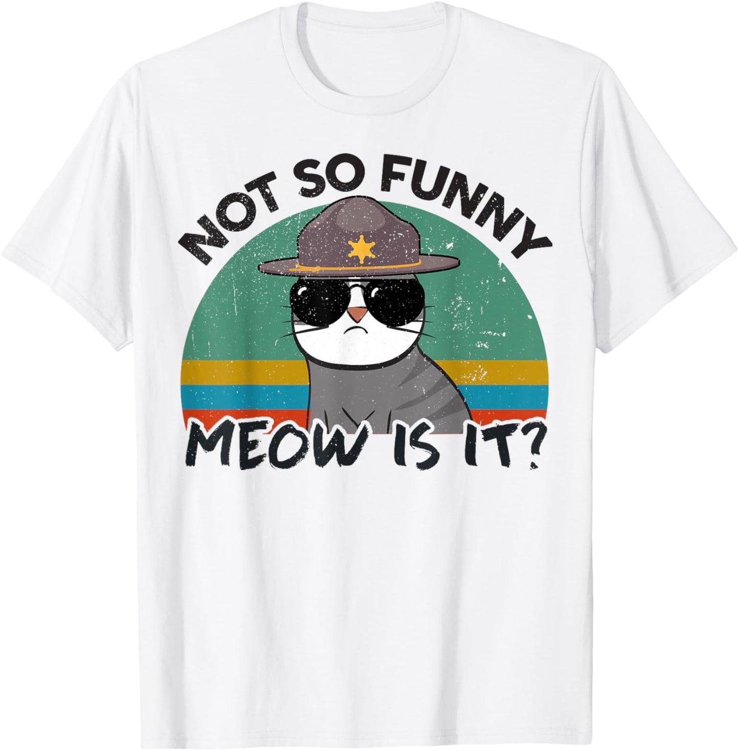 Cat-Shirt Not So Funny Meow is It Super State Trooper Men T-Shirt - T-Shirt | White