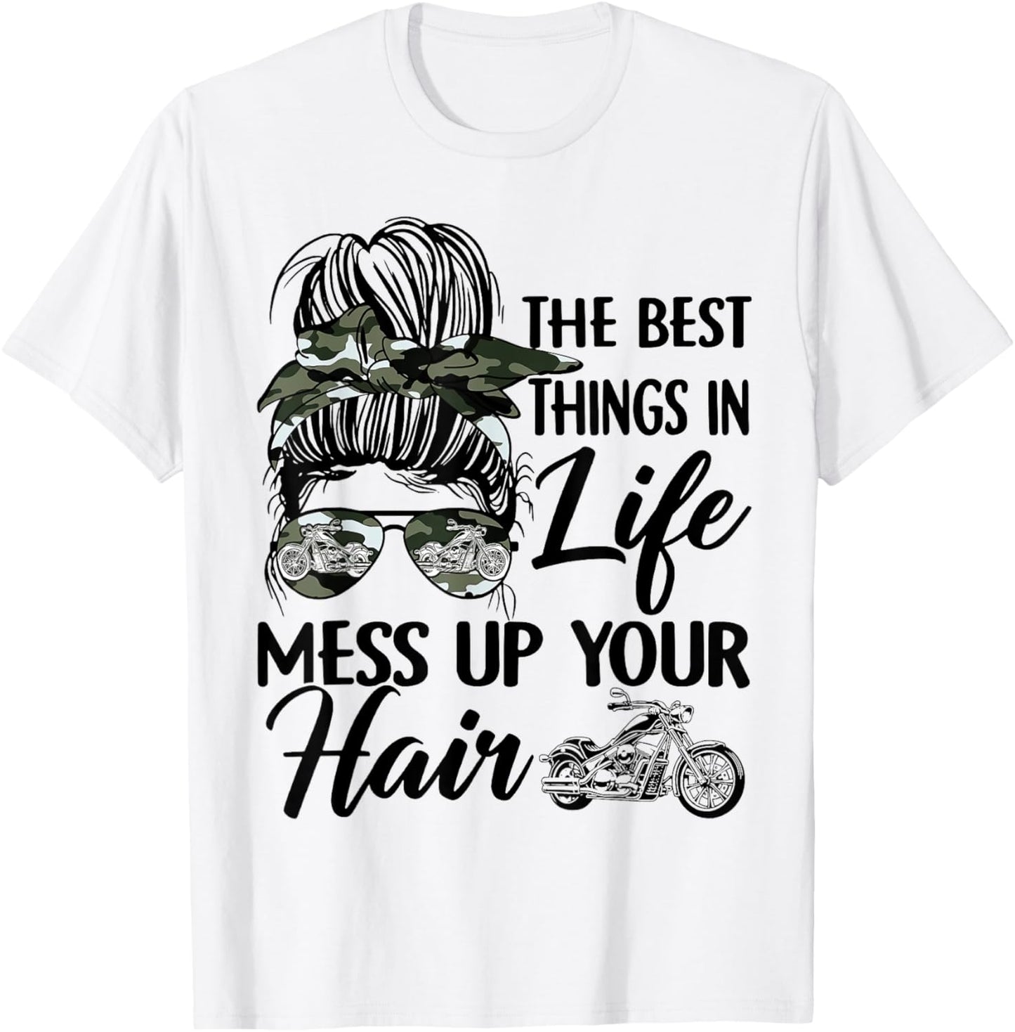 The Best Things In Life Mess Up Your Hair Motorcycle Women T-Shirt - T-Shirt | White