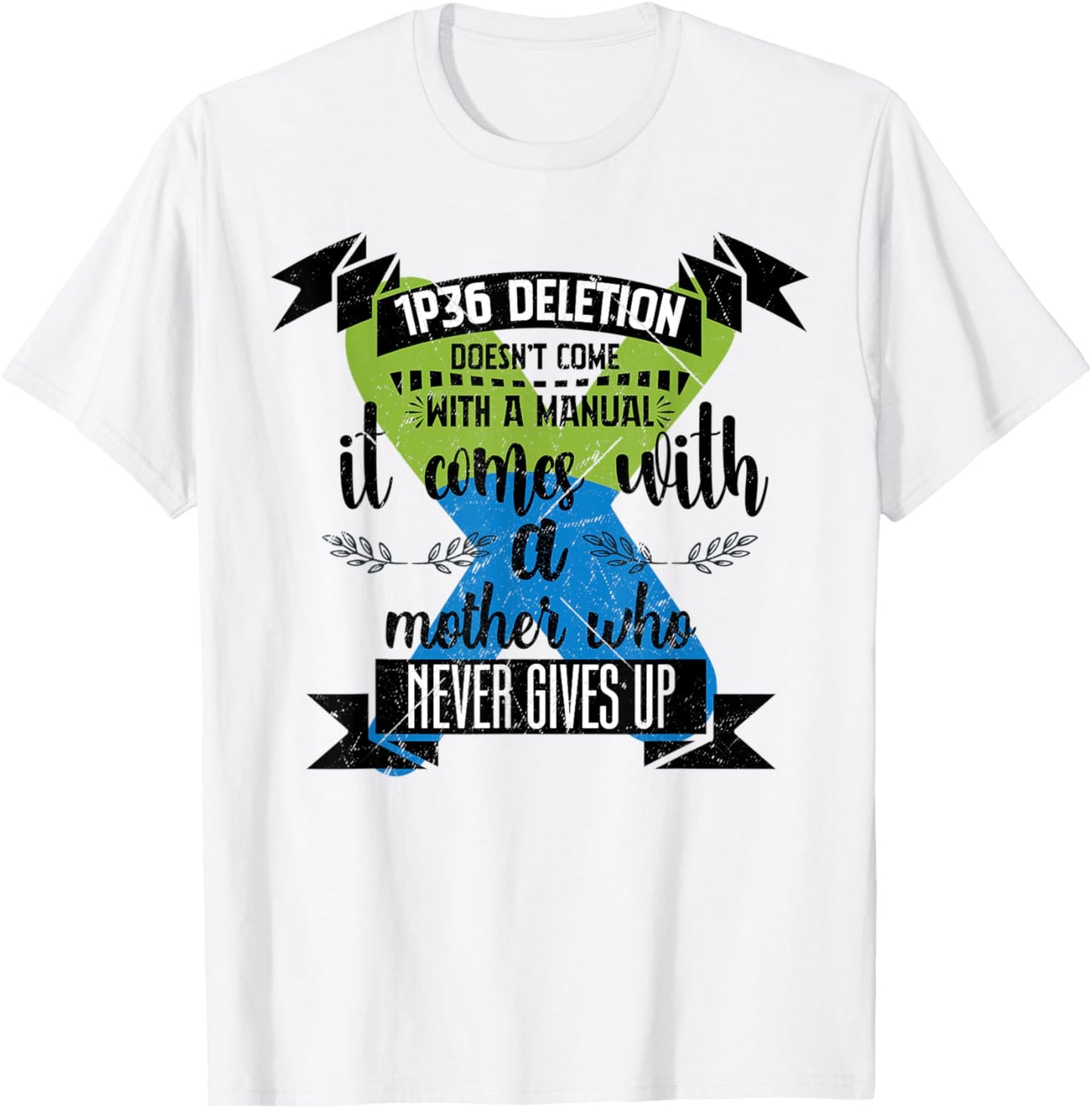 1p36 Deletion Doesn’t Come With Manual Never Gives Up T-Shirt - T-Shirt | White