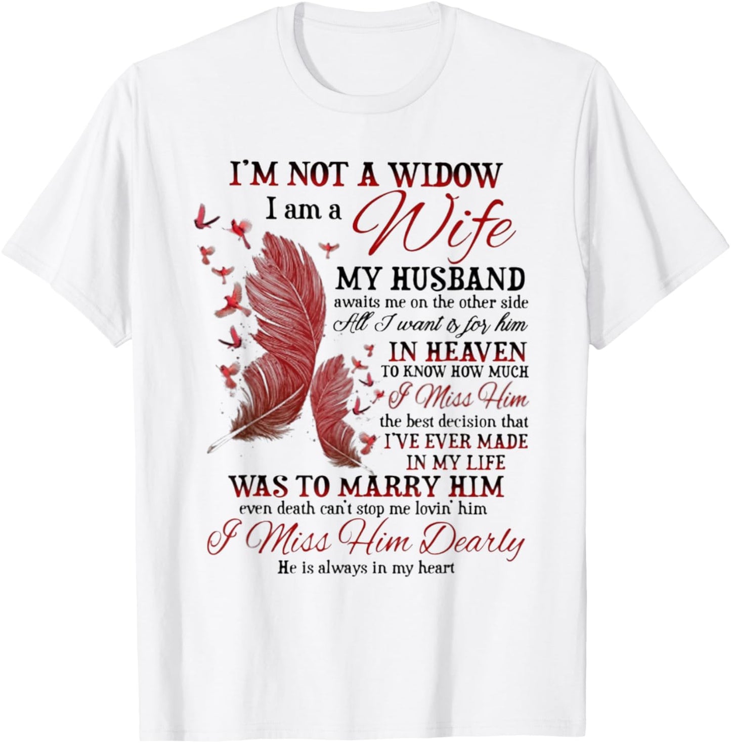 I'm Not A Widow I Am A Wife My Husband Awaits Me T-Shirt - T-Shirt | White