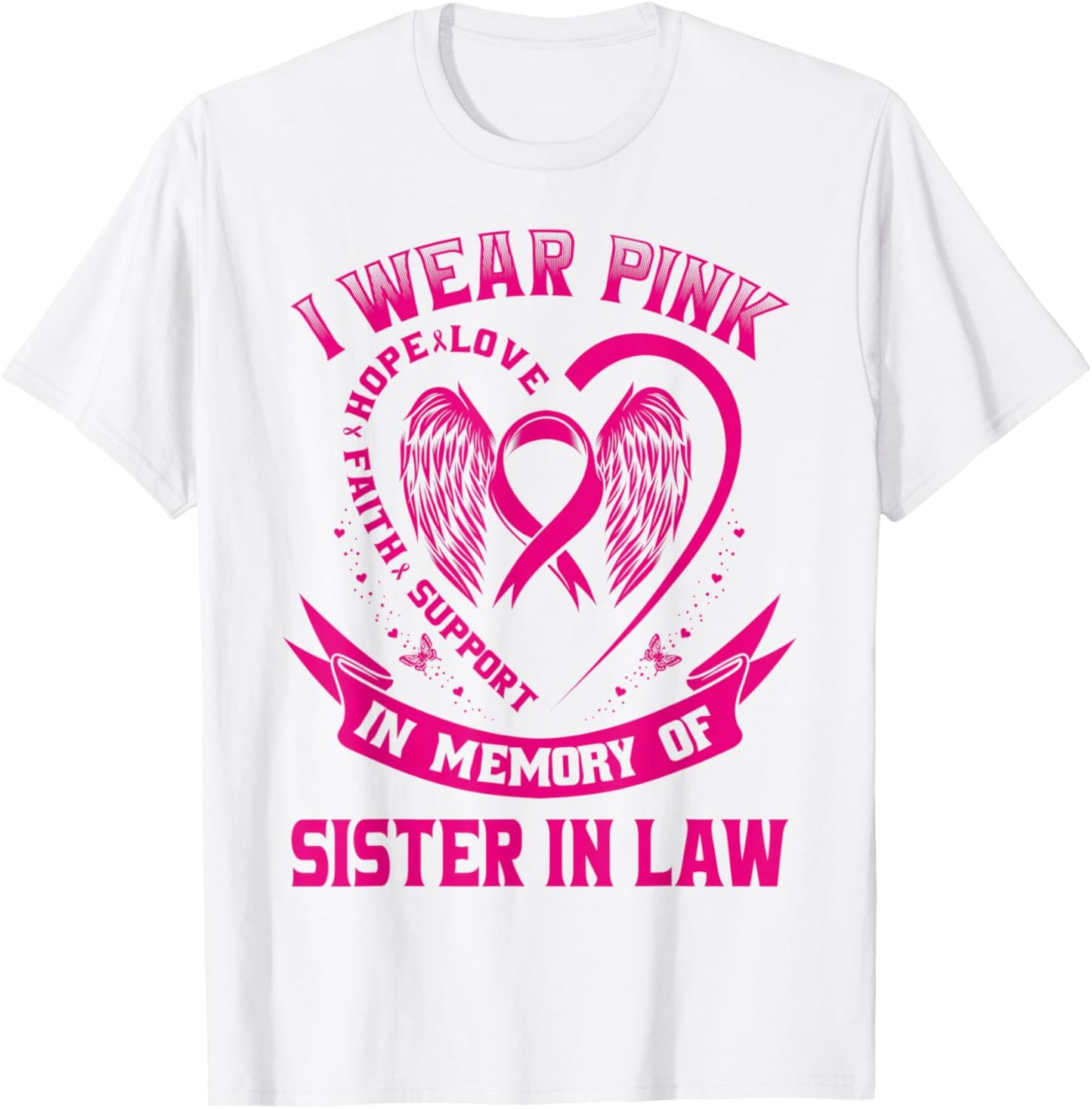 Cute I Wear Pink In Memory Of My Sister In Law Breast Cancer T-Shirt - T-Shirt | White