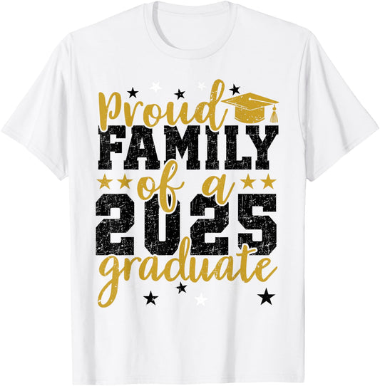 Proud Family of a class of 2025 graduate for graduation T-Shirt - T-Shirt | White