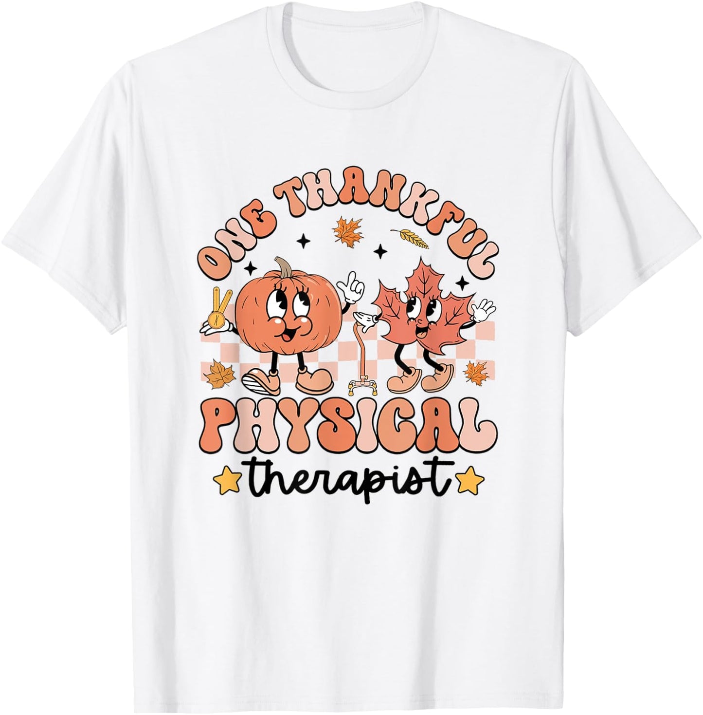 Retro One Thankful Physical Therapist Thanksgiving PT Autumn T-Shirt - T-Shirt | White