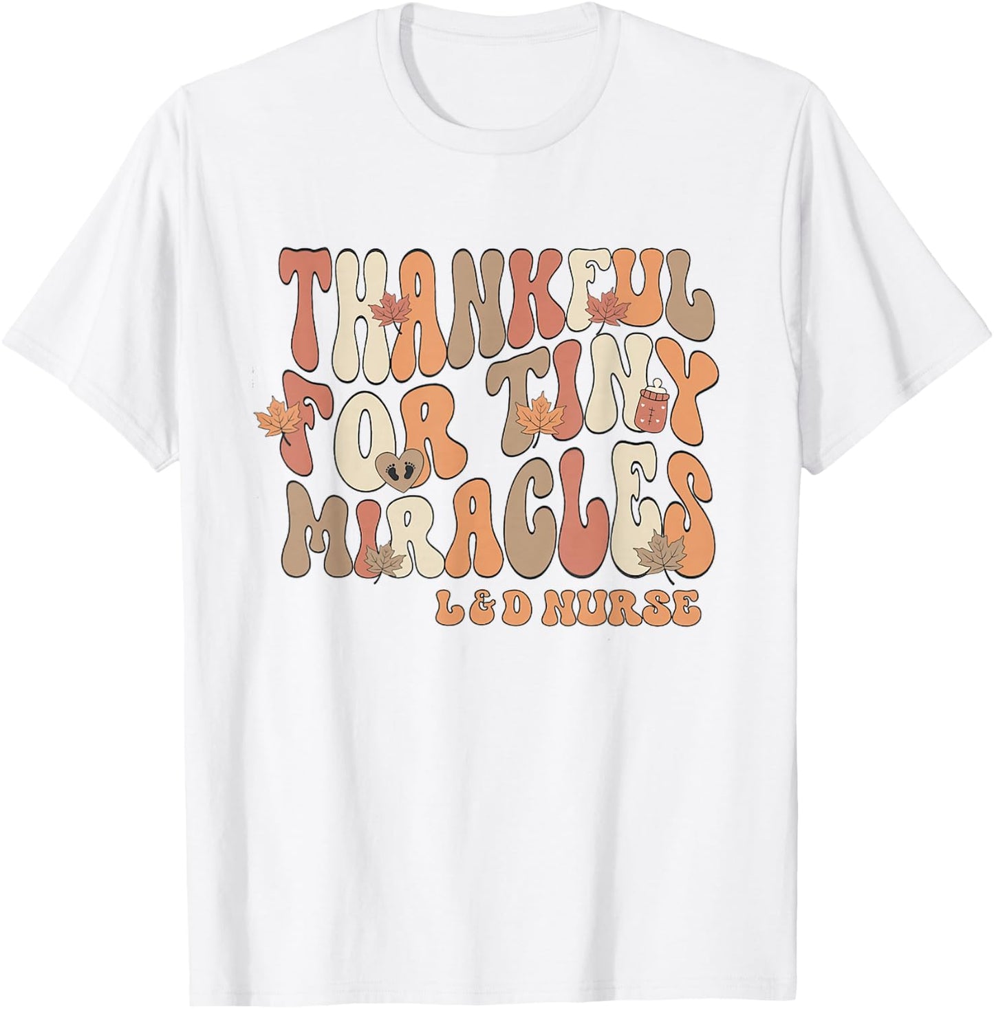 Thanksgiving Labor and Delivery Nurse Gift Retro Thankful For Tiny Miracles Grey Small -Adults T-Shirt - T-Shirt | White