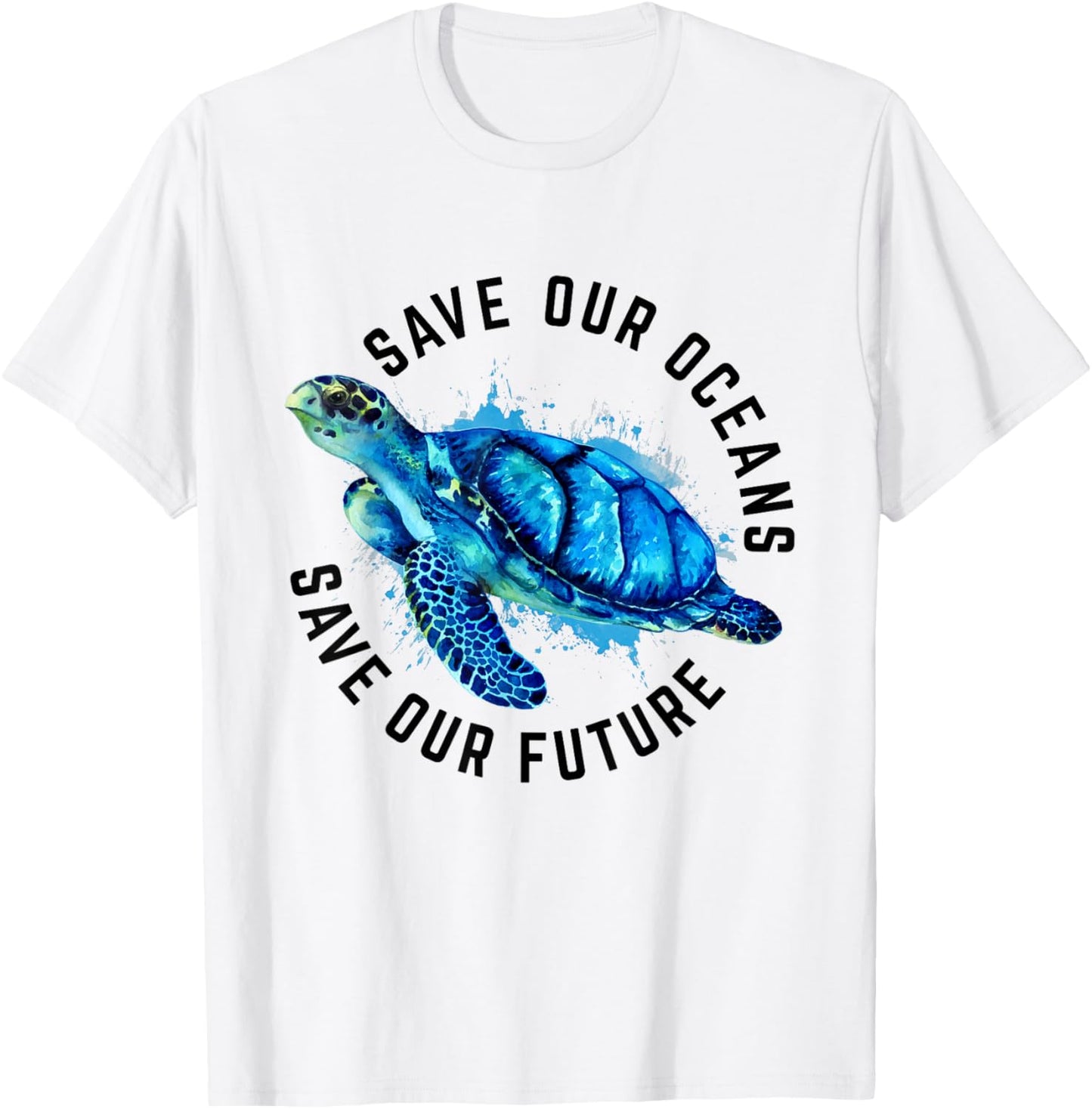 Save Our Oceans Sea Turtle Pro Environment Nature Earth Day T-Shirt - T-Shirt | White