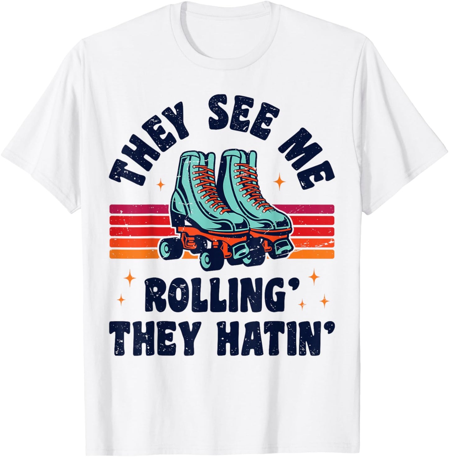 Roller Skating They See Me Rollin' They Hatin' Skater Skate T-Shirt - T-Shirt | White