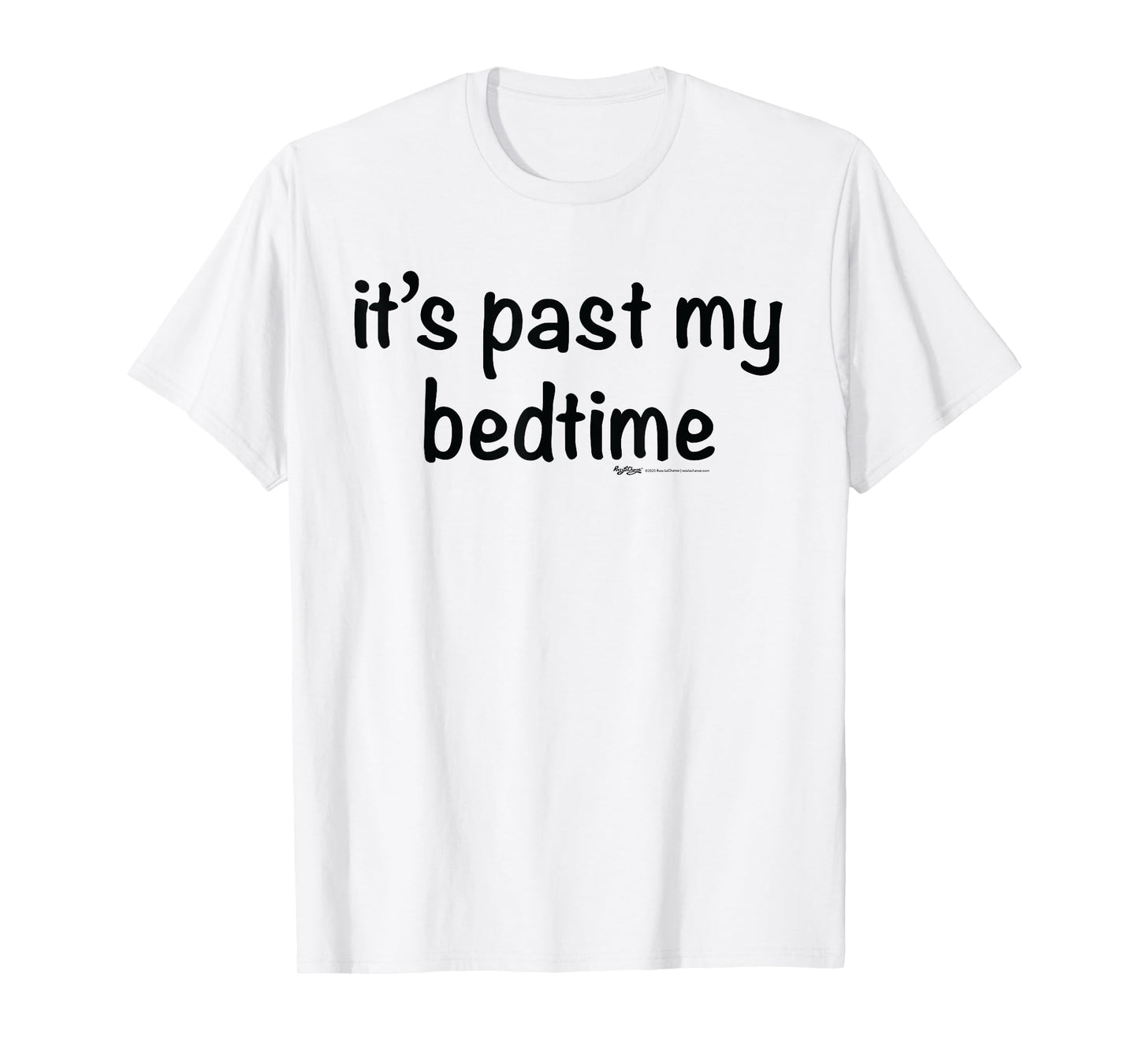It's Past My Bedtime Nap T-Shirt