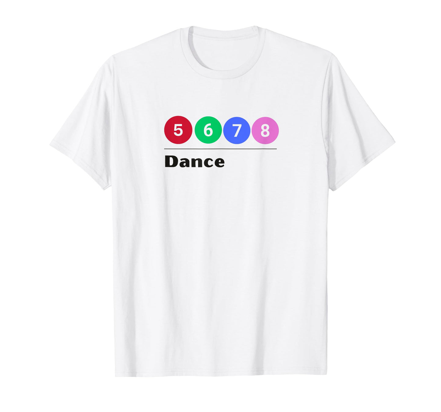 SUBWAY STYLE 5, 6, 7, 8, DANCE Ballet Dancer Numbers Graphic T-Shirt