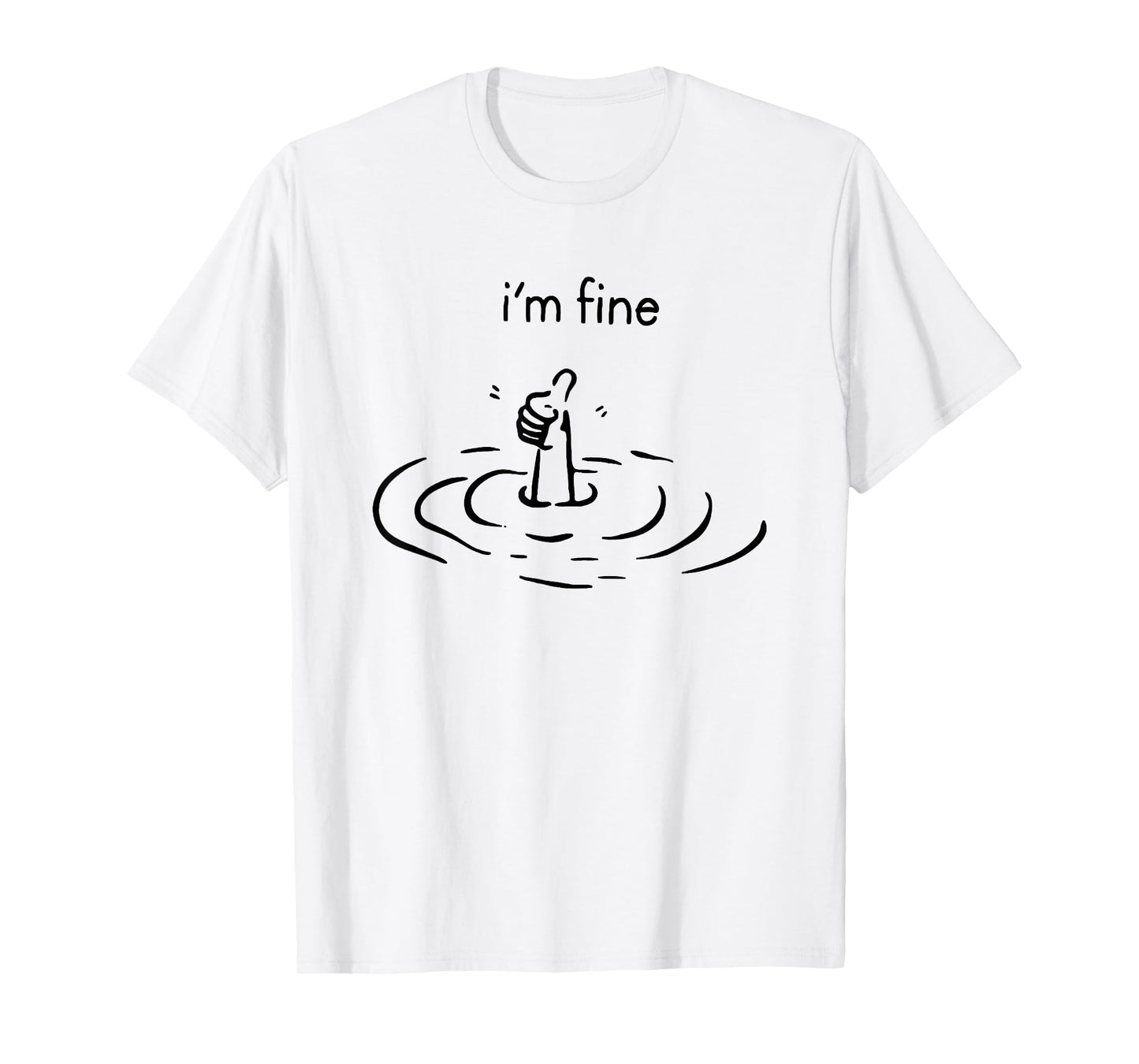 i'm fine T-Shirt