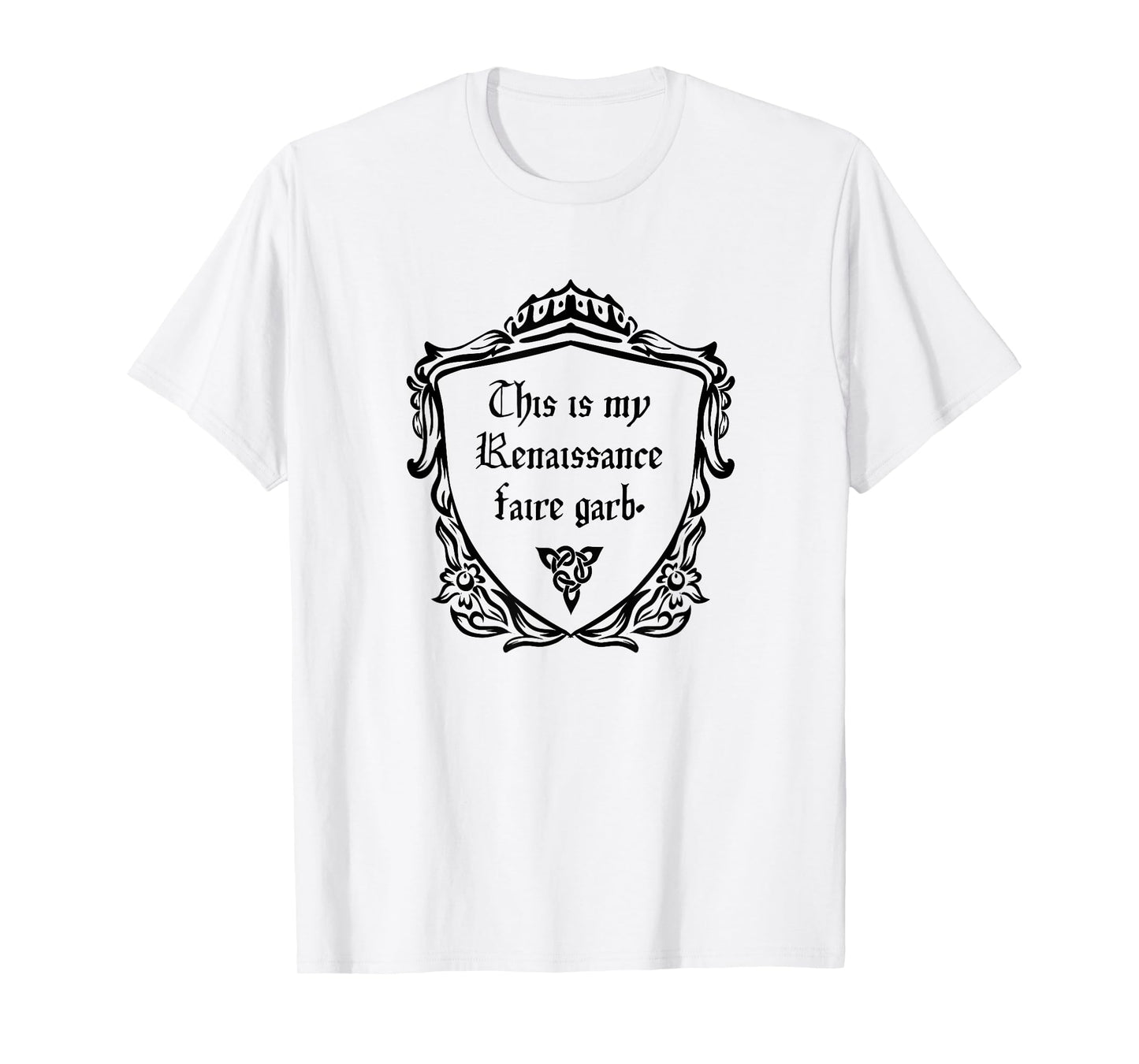 This is my Renaissance Faire Garb or Medieval Costume T-Shirt