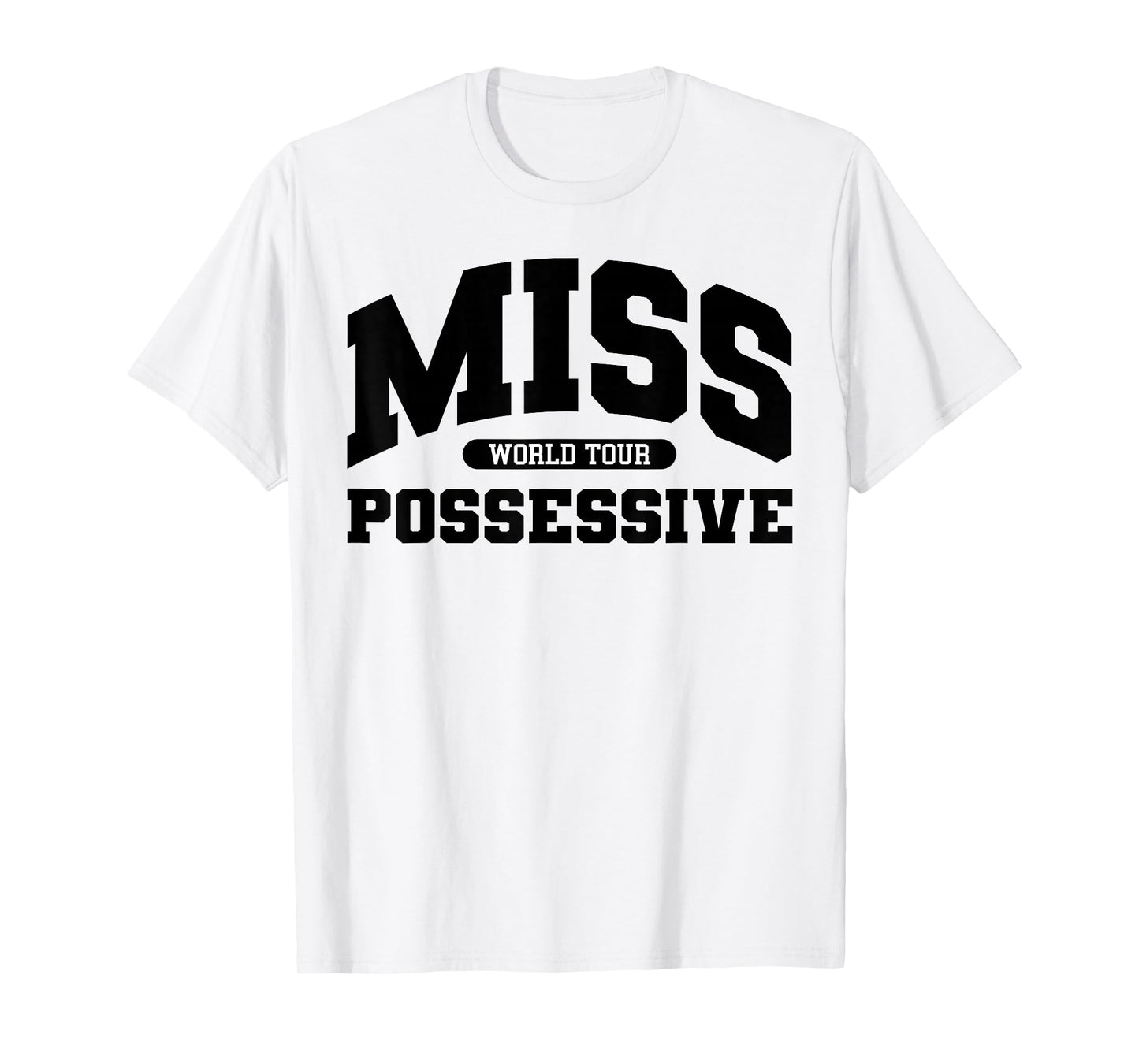 Possessive T-Shirt