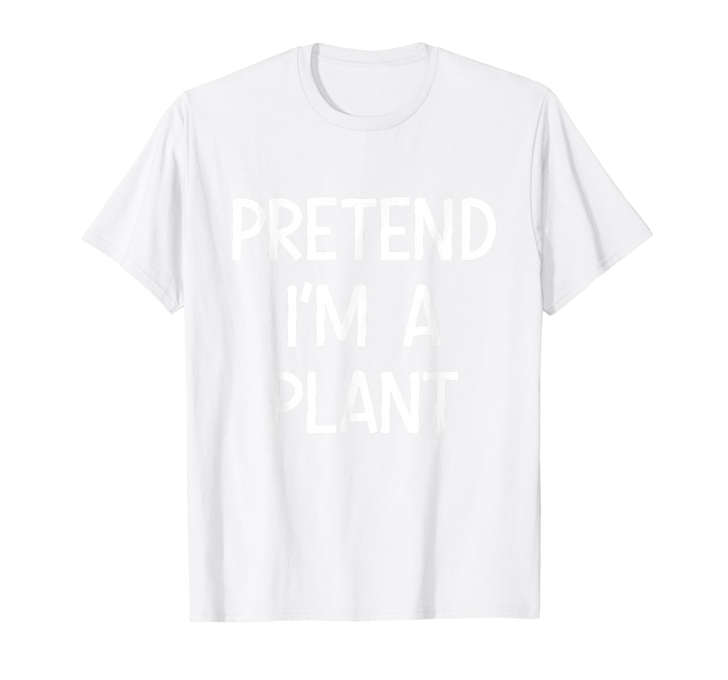 Pretend Im a Plant Costume Halloween T-Shirt