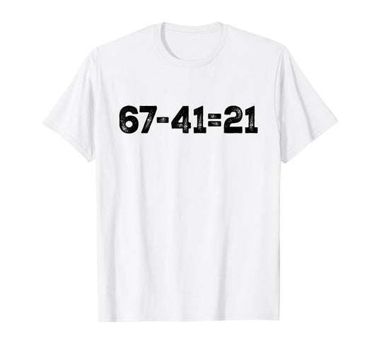 67-41=21 Funny Math Meme Gen Alpha Slang Back to School T-Shirt