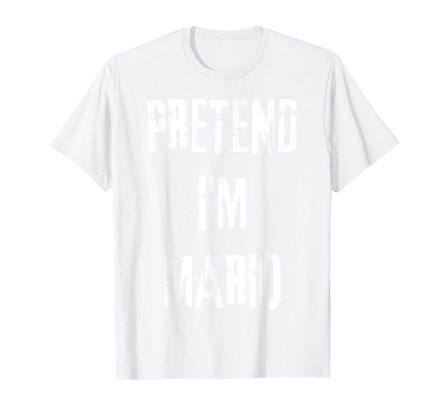 Pretend I'm Mario Videogames Halloween Last Minute Costume T-Shirt
