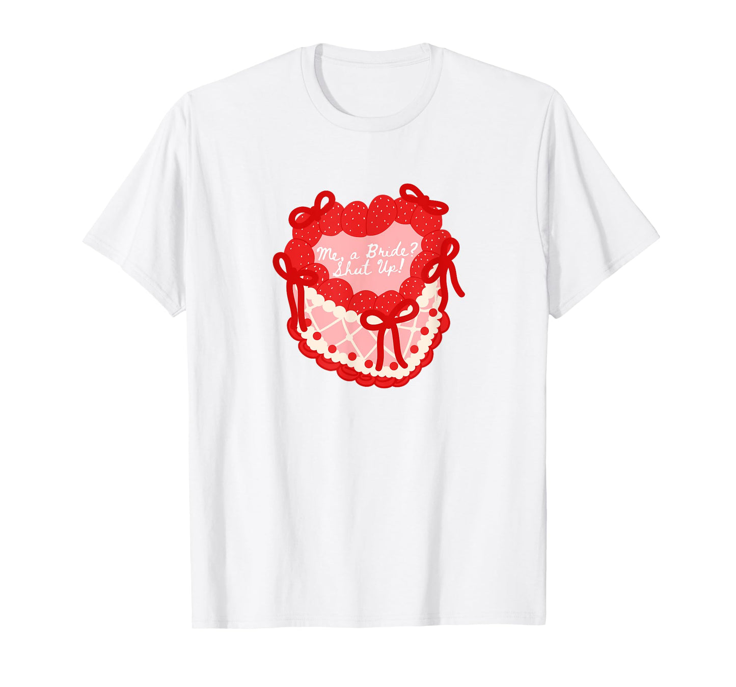 Me a bride shut up bachelorette party Bridal shower T-Shirt