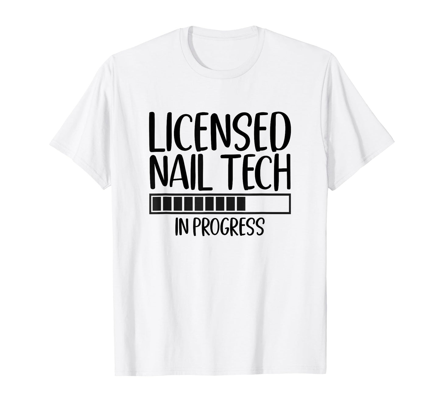 Nail Tech In Progress Future Nail Tech T-Shirt