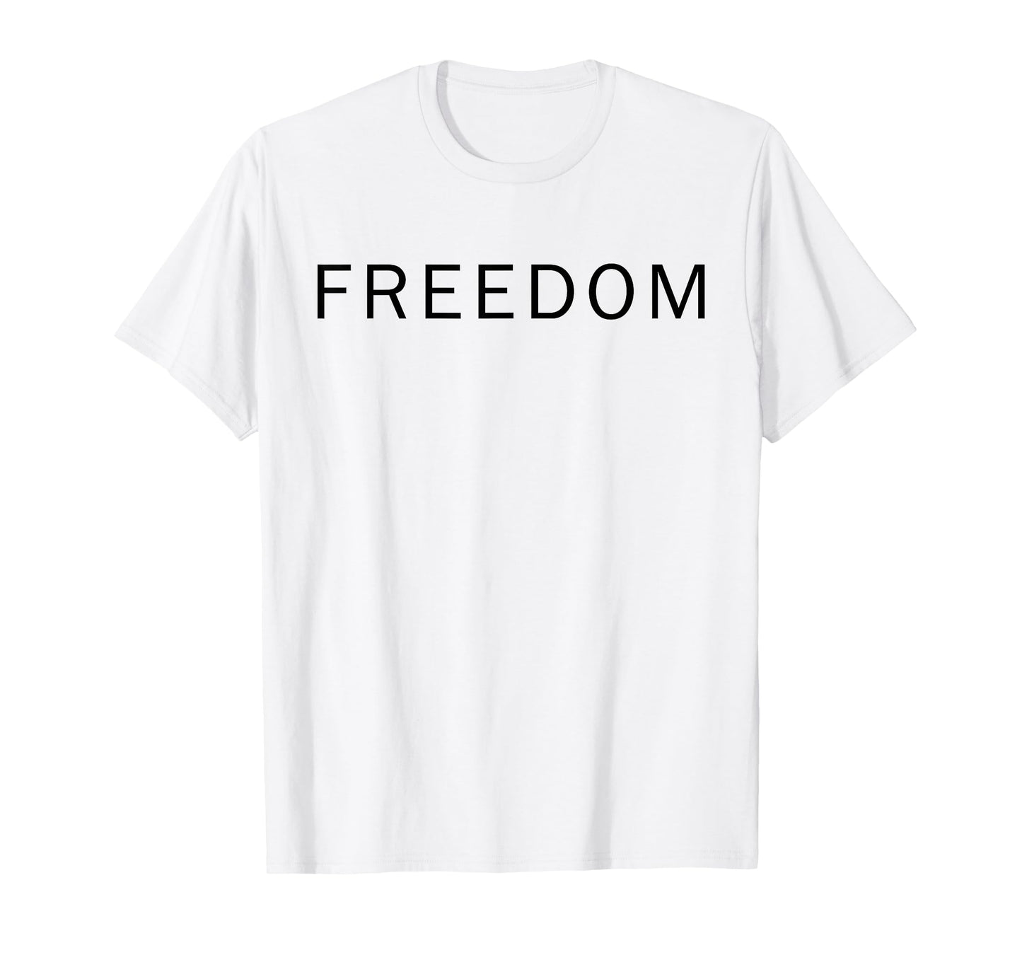 White Freedom for Men Women T-Shirt