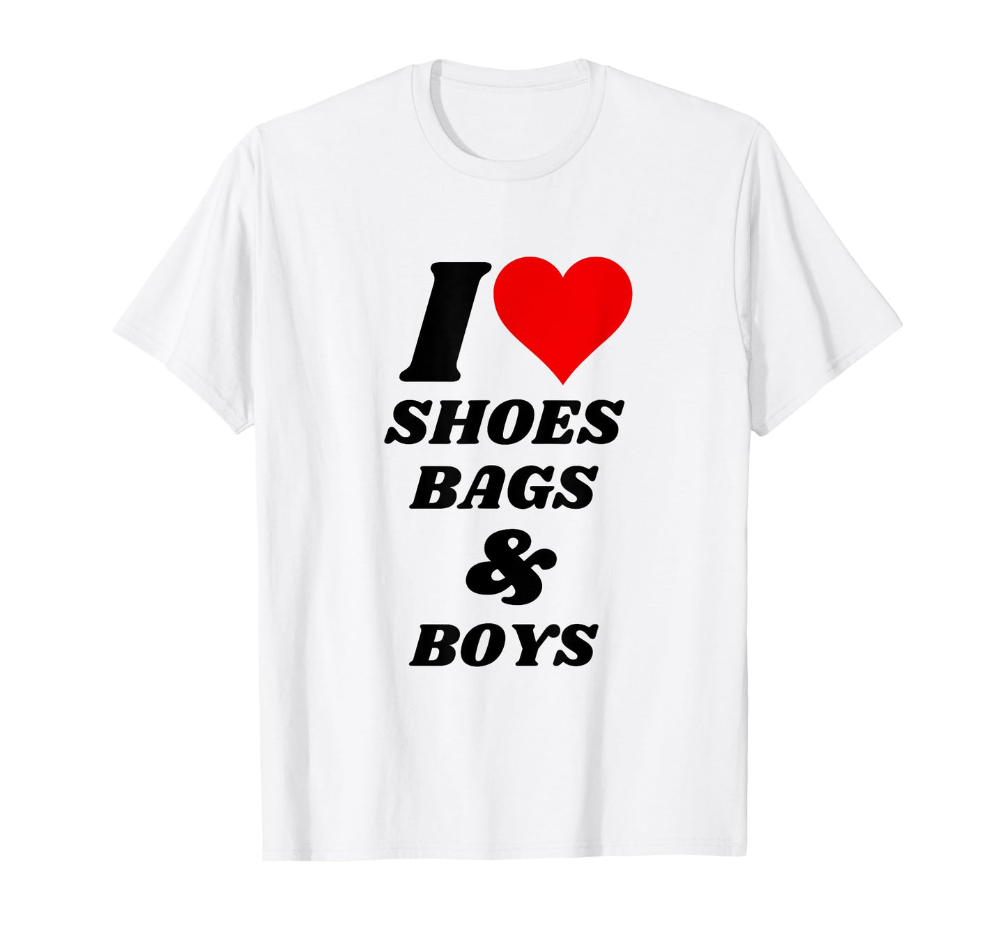 I love shoes bags and boys T-Shirt