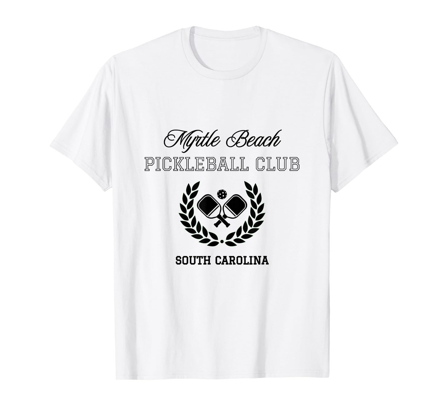 Pickleball Club Myrtle Beach South Carolina T-Shirt