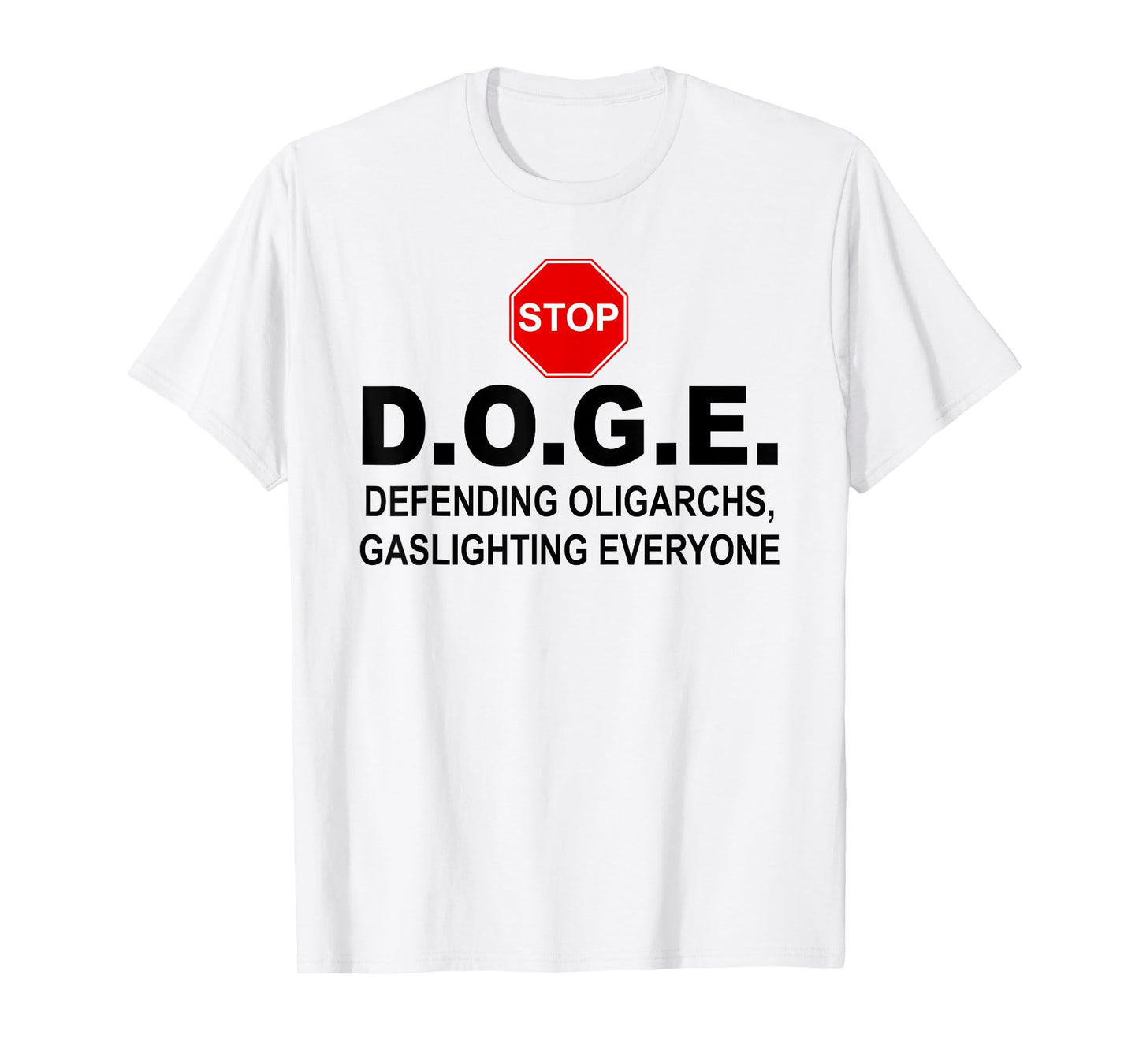 Stop Doge Sign,Anti Doge Protest Signs,D.O.G.E. No Bad Doge T-Shirt