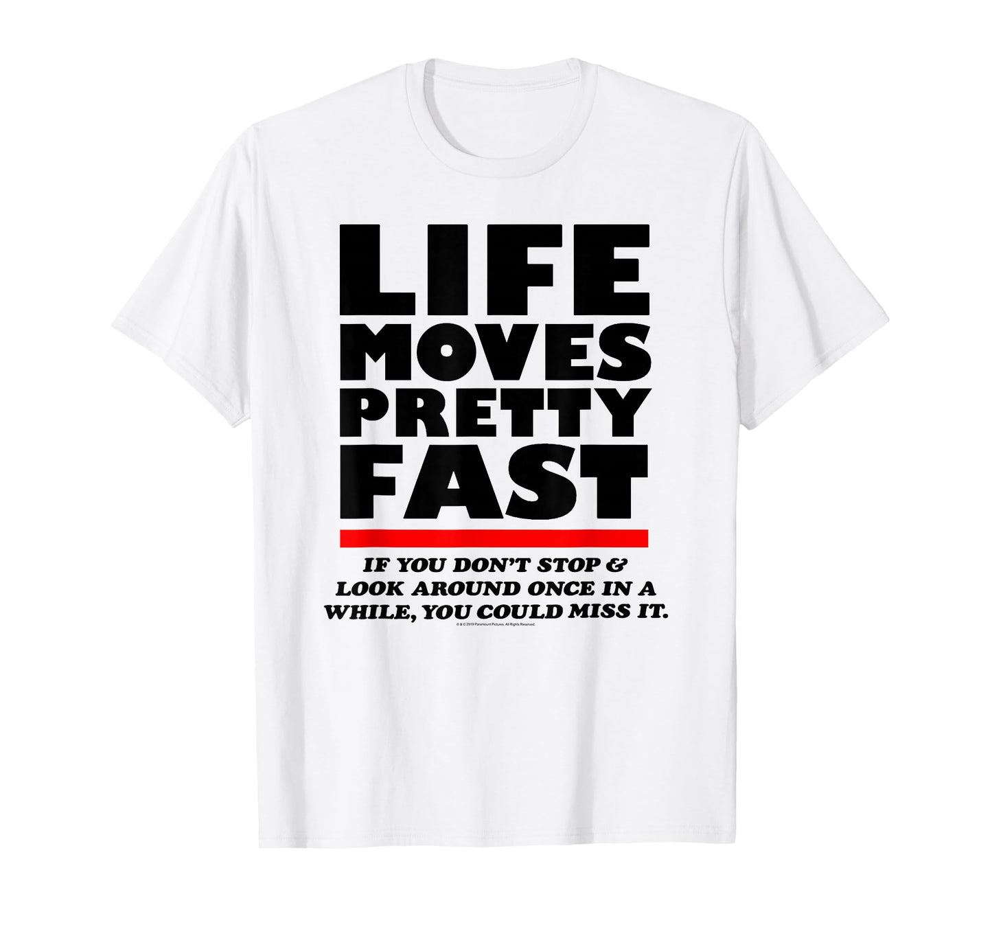 Ferris Bueller Life Moves Pretty Fast Movie Quote T-Shirt