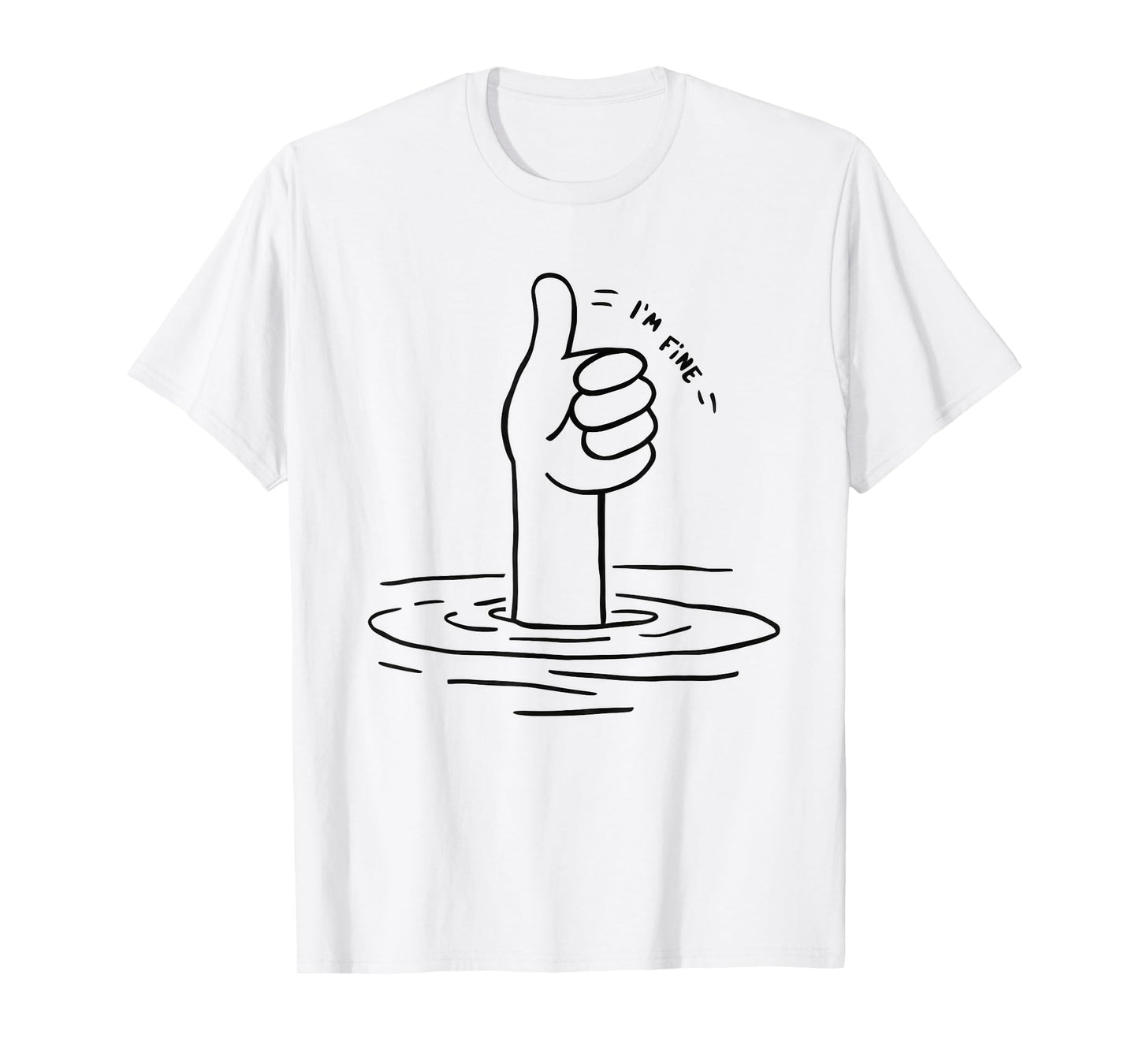 I'm Fine T-Shirt