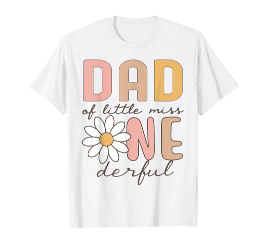 Dad of Little Miss Onederful First Birthday Daisy Family T-Shirt