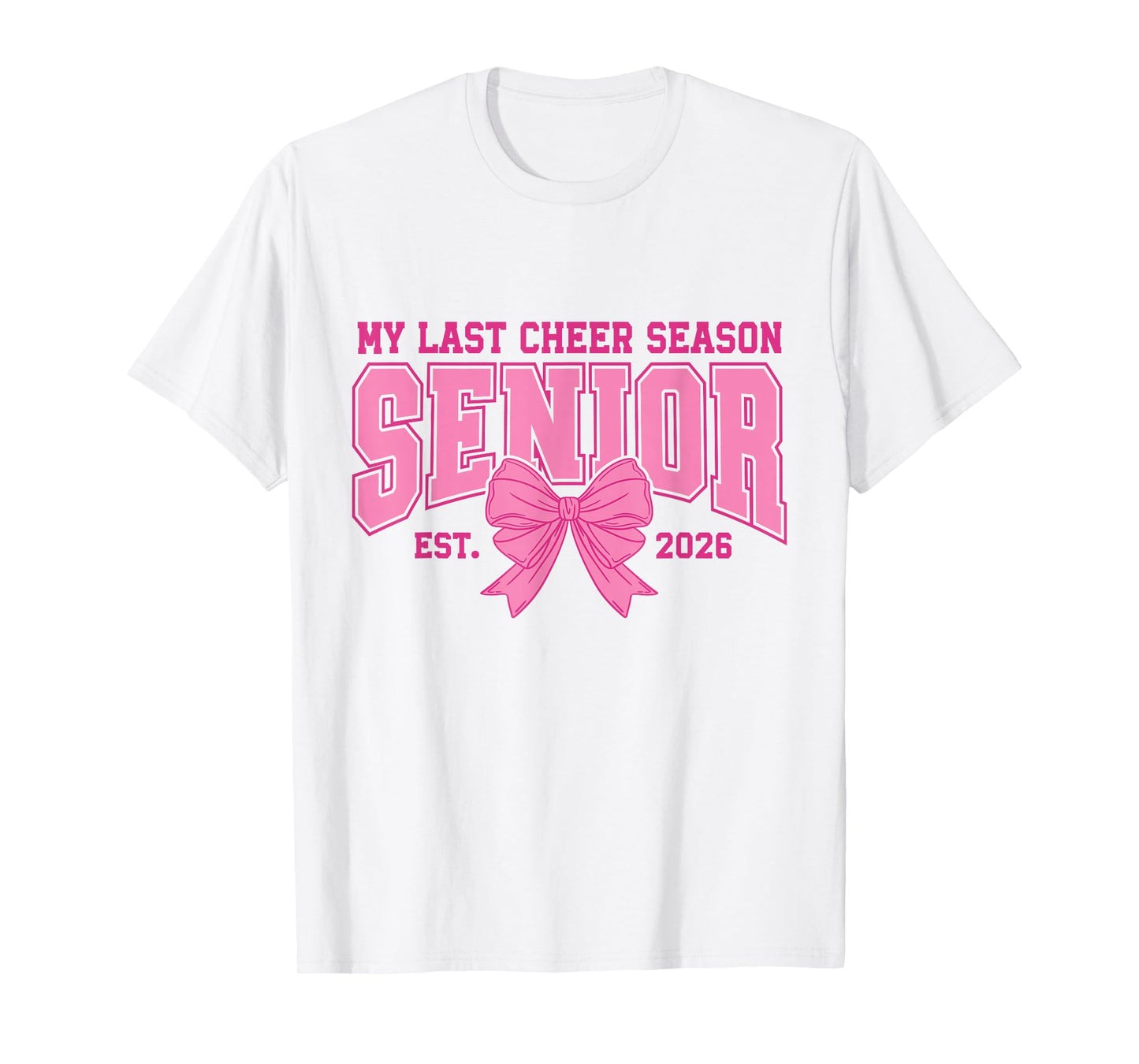 My Last Cheer Season Senior 2026 Pink Bow T-Shirt