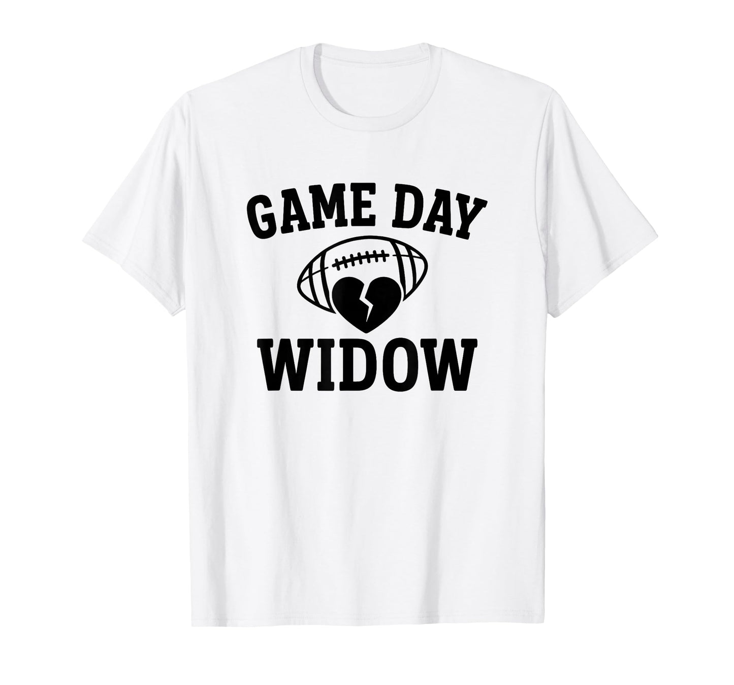 Game Day Widow Funny Football Sports Wife T-Shirt