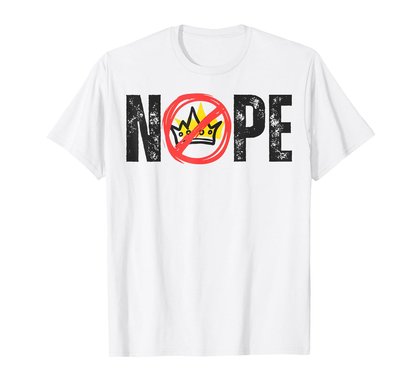 No Kings Protest Sign - Nope Kings Justice Shirt T-Shirt