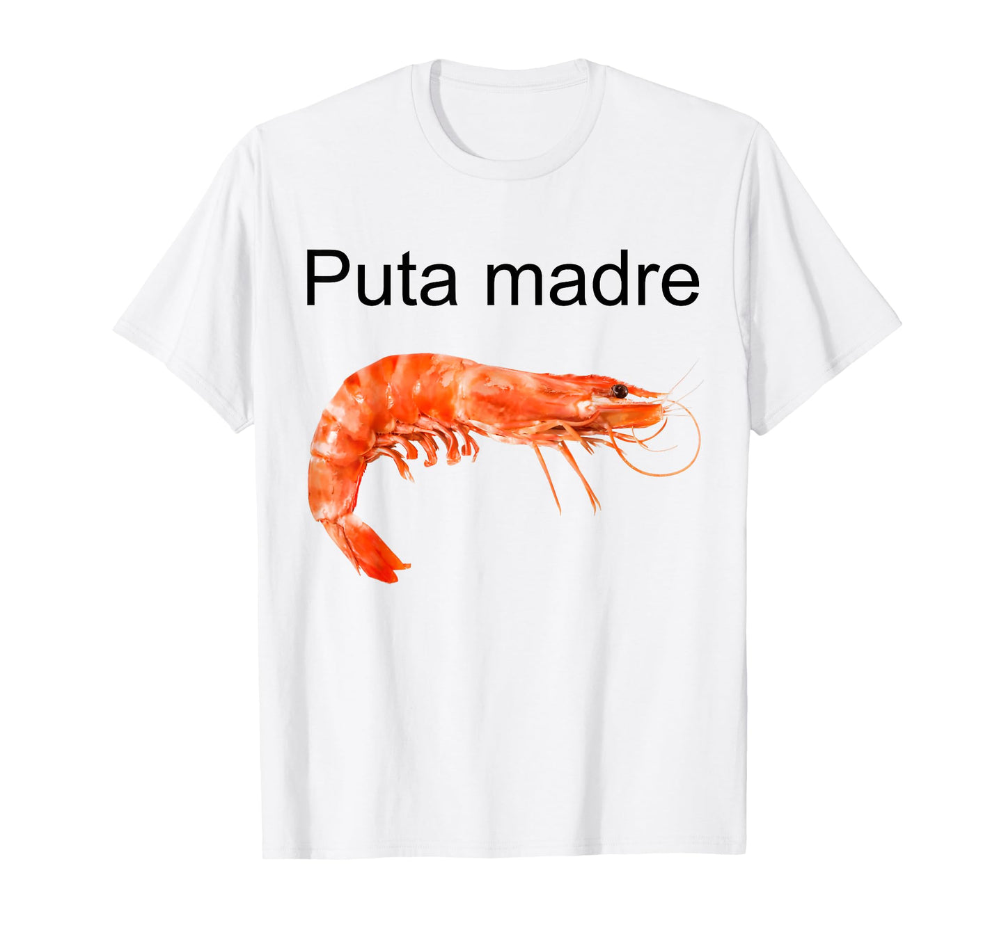 Puta Madre Shrimp T-Shirt