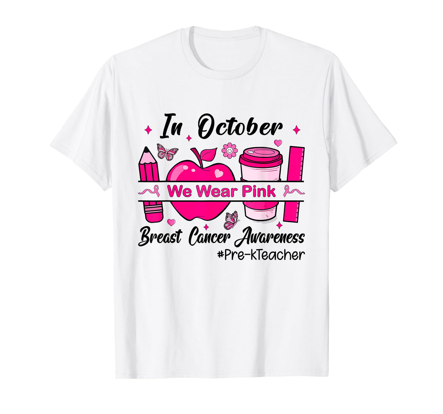 Pre-k Teacher In October We Wear Pink Breast Cancer T-Shirt