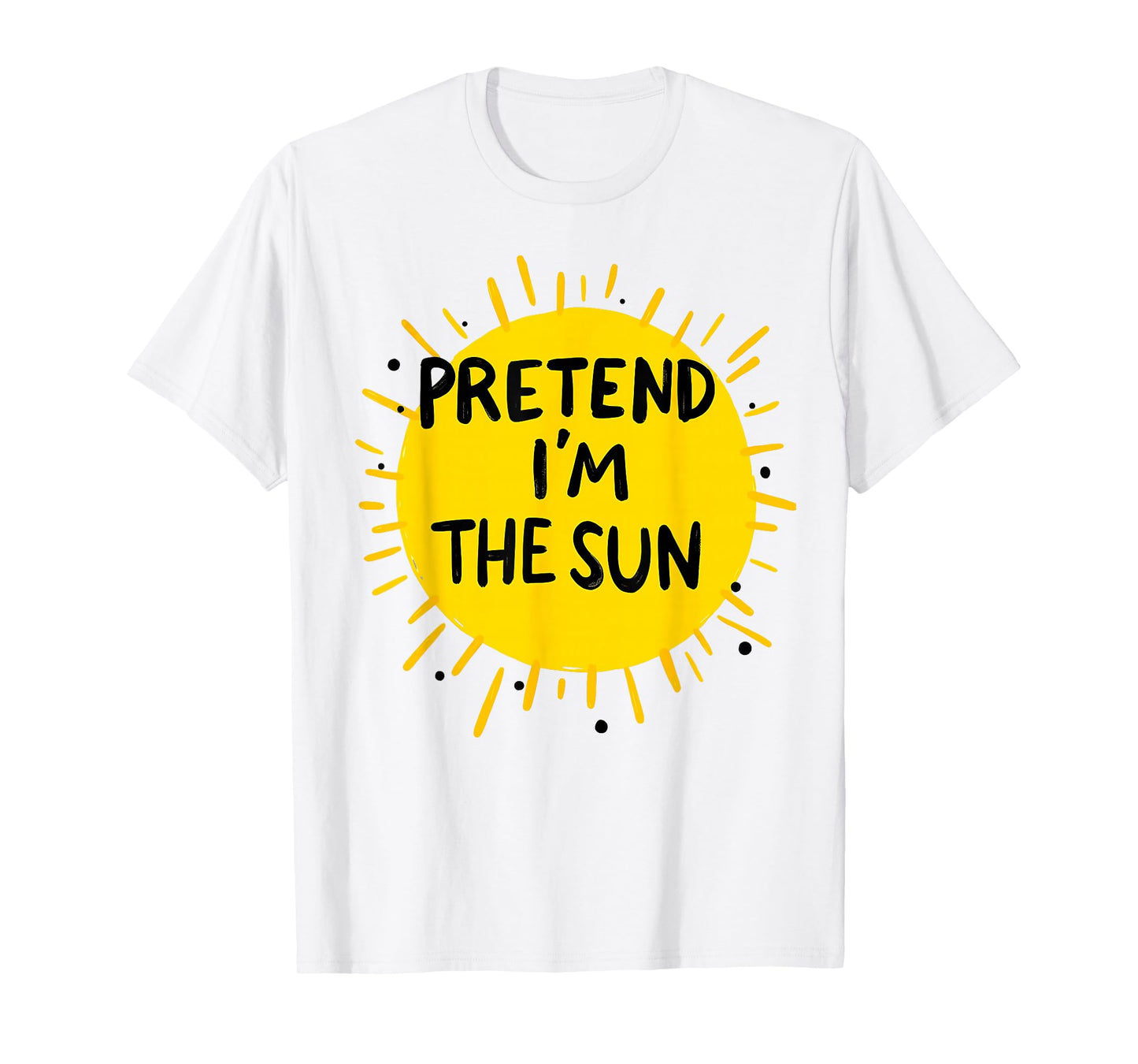 Pretend I'm The Sun Halloween T-Shirt