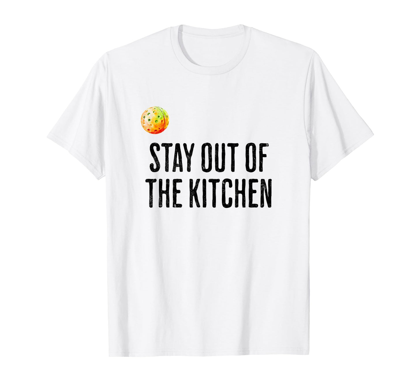 Funny Pickleball Men Women Stay Out of the Kitchen Player T-Shirt