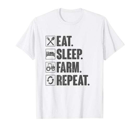 Eat Sleep Farm Repeat - Funny Farmer Farming Gift T-Shirt
