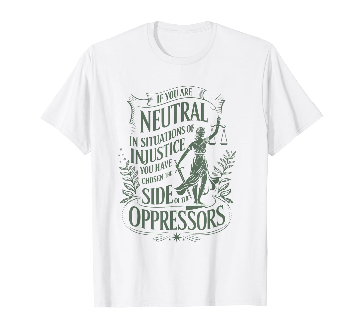 If You Are Neutral In Situations Of Injustice Human Rights T-Shirt